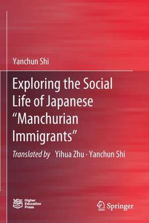 Exploring the Social Life of Japanese “Manchurian Immigrants” de Yanchun Shi