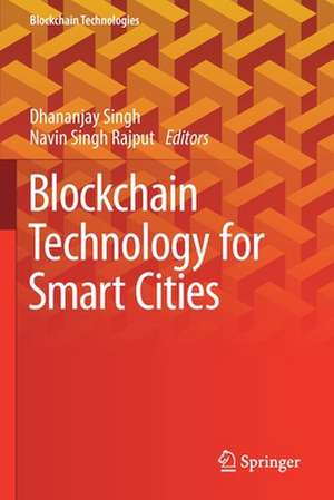 Blockchain Technology for Smart Cities de Dhananjay Singh