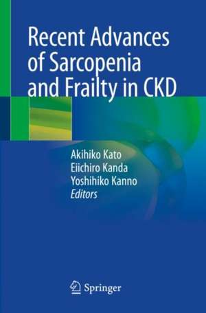 Recent Advances of Sarcopenia and Frailty in CKD de Akihiko Kato