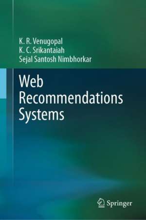 Web Recommendations Systems de K. R. Venugopal