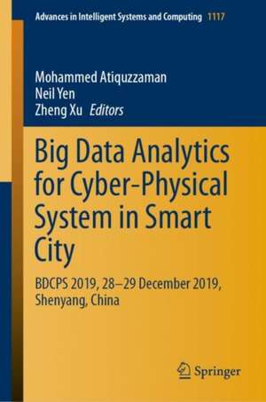 Big Data Analytics for Cyber-Physical System in Smart City: BDCPS 2019, 28-29 December 2019, Shenyang, China de Mohammed Atiquzzaman