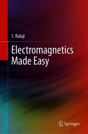 Electromagnetics Made Easy de S. Balaji