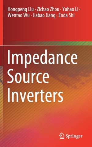 Impedance Source Inverters de Hongpeng Liu