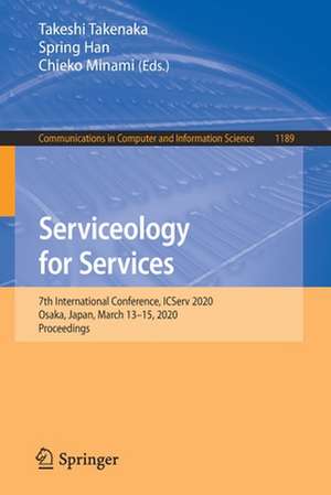 Serviceology for Services: 7th International Conference, ICServ 2020, Osaka, Japan, March 13–15, 2020, Proceedings de Takeshi Takenaka