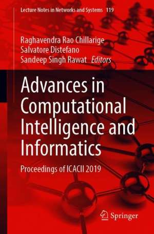 Advances in Computational Intelligence and Informatics: Proceedings of ICACII 2019 de Raghavendra Rao Chillarige