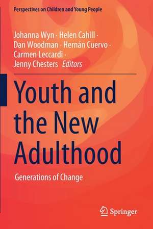 Youth and the New Adulthood: Generations of Change de Johanna Wyn