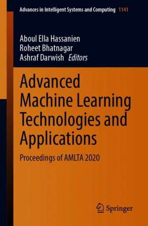 Advanced Machine Learning Technologies and Applications: Proceedings of AMLTA 2020 de Aboul Ella Hassanien