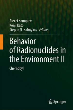 Behavior of Radionuclides in the Environment II: Chernobyl de Alexei Konoplev