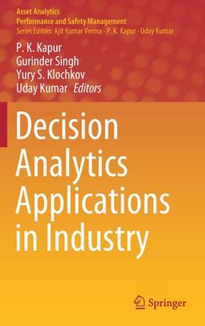 Decision Analytics Applications in Industry de P. K. Kapur