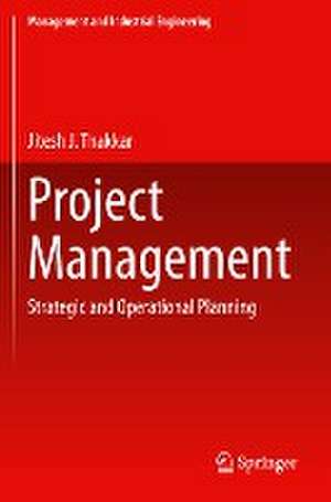 Project Management: Strategic and Operational Planning de Jitesh J. Thakkar