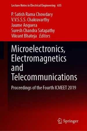 Microelectronics, Electromagnetics and Telecommunications: Proceedings of the Fifth ICMEET 2019 de P. Satish Rama Chowdary