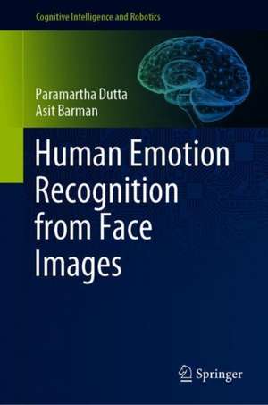 Human Emotion Recognition from Face Images de Paramartha Dutta