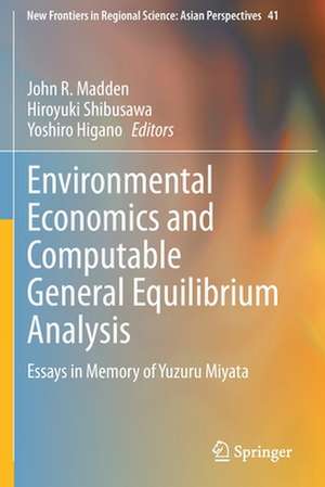 Environmental Economics and Computable General Equilibrium Analysis: Essays in Memory of Yuzuru Miyata de John R. Madden