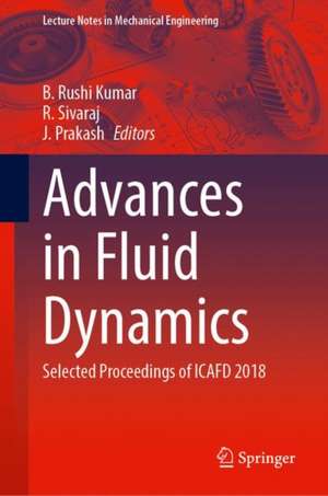 Advances in Fluid Dynamics: Selected Proceedings of ICAFD 2018 de B. Rushi Kumar