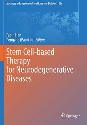 Stem Cell-based Therapy for Neurodegenerative Diseases de Fabin Han