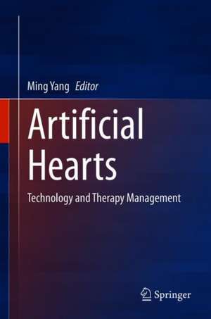 Artificial Hearts: Technology and Therapy Management de Ming Yang