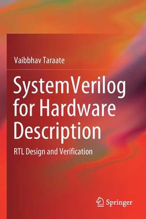 SystemVerilog for Hardware Description: RTL Design and Verification de Vaibbhav Taraate