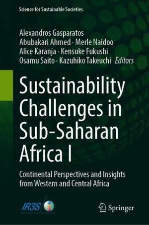 Sustainability Challenges in Sub-Saharan Africa I: Continental Perspectives and Insights from Western and Central Africa de Alexandros Gasparatos