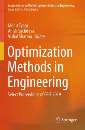 Optimization Methods in Engineering: Select Proceedings of CPIE 2019 de Mohit Tyagi