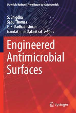 Engineered Antimicrobial Surfaces de S. Snigdha