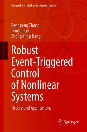 Robust Event-Triggered Control of Nonlinear Systems de Tengfei Liu