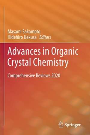 Advances in Organic Crystal Chemistry: Comprehensive Reviews 2020 de Masami Sakamoto