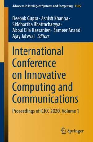 International Conference on Innovative Computing and Communications: Proceedings of ICICC 2020, Volume 1 de Deepak Gupta