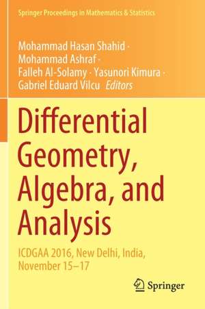 Differential Geometry, Algebra, and Analysis: ICDGAA 2016, New Delhi, India, November 15–17 de Mohammad Hasan Shahid