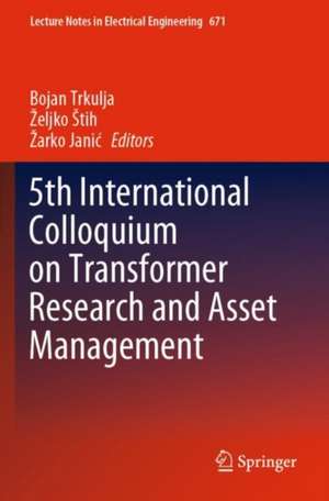 5th International Colloquium on Transformer Research and Asset Management de Bojan Trkulja