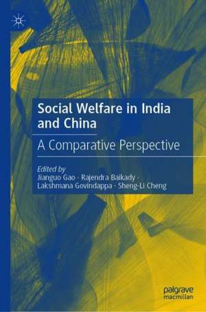 Social Welfare in India and China: A Comparative Perspective de Jianguo Gao