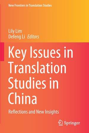 Key Issues in Translation Studies in China: Reflections and New Insights de Lily Lim