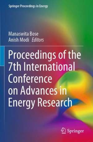 Proceedings of the 7th International Conference on Advances in Energy Research de Manaswita Bose