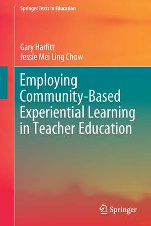 Employing Community-Based Experiential Learning in Teacher Education de Gary Harfitt