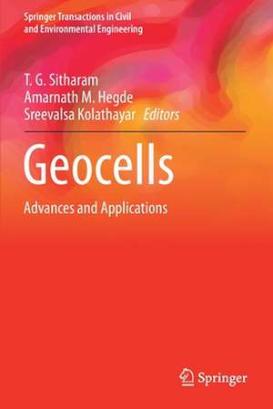 Geocells: Advances and Applications de T. G. Sitharam