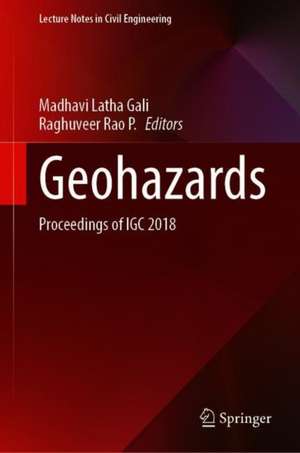 Geohazards: Proceedings of IGC 2018 de Madhavi Latha Gali