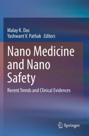 Nano Medicine and Nano Safety: Recent Trends and Clinical Evidences de Malay K. Das