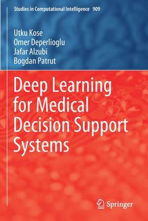 Deep Learning for Medical Decision Support Systems de Utku Kose