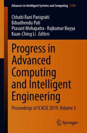 Progress in Advanced Computing and Intelligent Engineering: Proceedings of ICACIE 2019, Volume 2 de Chhabi Rani Panigrahi