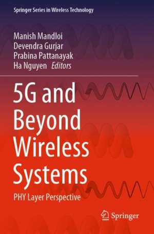 5G and Beyond Wireless Systems: PHY Layer Perspective de Manish Mandloi