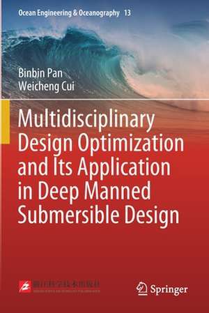 Multidisciplinary Design Optimization and Its Application in Deep Manned Submersible Design de Binbin Pan