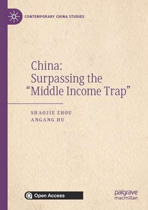 China: Surpassing the “Middle Income Trap” de Shaojie Zhou