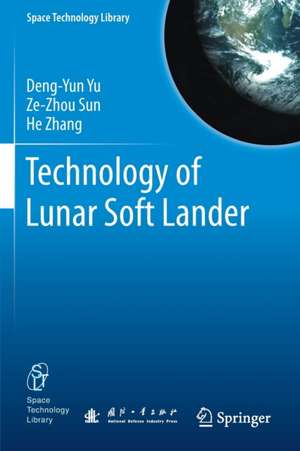 Technology of Lunar Soft Lander de Deng-Yun Yu