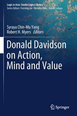 Donald Davidson on Action, Mind and Value de Syraya Chin-Mu Yang