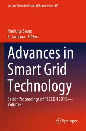 Advances in Smart Grid Technology: Select Proceedings of PECCON 2019—Volume I de Pierluigi Siano