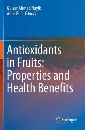 Antioxidants in Fruits: Properties and Health Benefits de Gulzar Ahmad Nayik