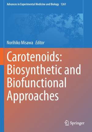 Carotenoids: Biosynthetic and Biofunctional Approaches de Norihiko Misawa