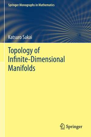 Topology of Infinite-Dimensional Manifolds de Katsuro Sakai