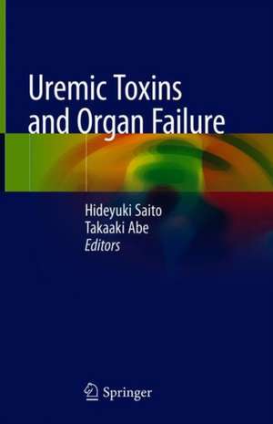 Uremic Toxins and Organ Failure de Hideyuki Saito