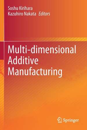 Multi-dimensional Additive Manufacturing de Soshu Kirihara