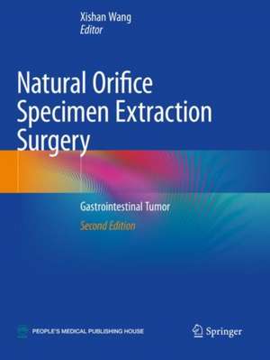 Natural Orifice Specimen Extraction Surgery: Gastrointestinal Tumor de Xishan Wang